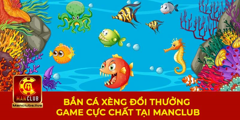 game bắn cá đổi xèng cực chất