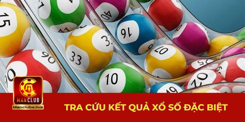 ết quả xổ số đặc biệt hôm nay Manclub
